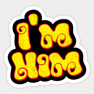 I'm Him // Retro Typography Design Sticker